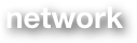 

network